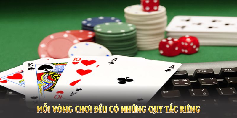 Mỗi vòng chơi đều có những quy tắc riêng cần nhớ 
