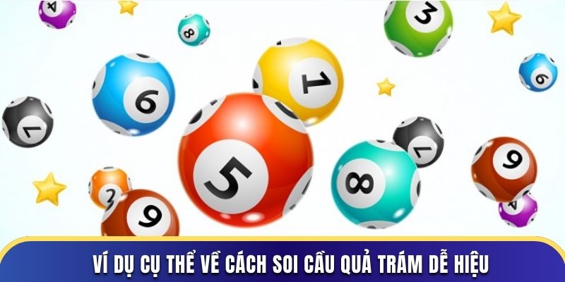 Ví dụ cụ thể về cách soi cầu quả trám dễ hiệu